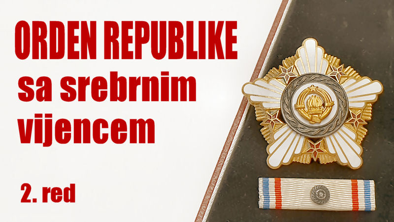 Prikaz odlikovanja: Jugoslavija, Orden Republike sa srebrnim vijencem, varijanta sa 6 baklji